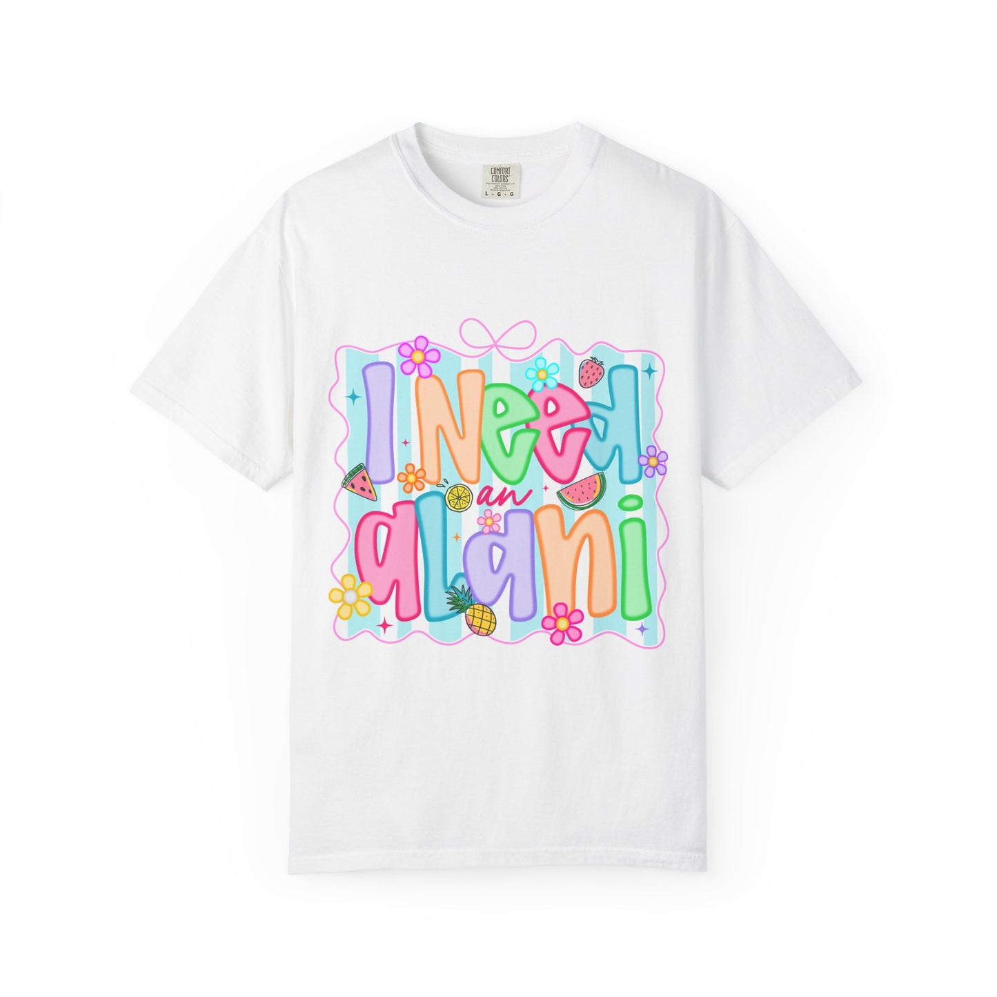 Alani T-Shirt — "I Need an Alaní" Colorful Tee