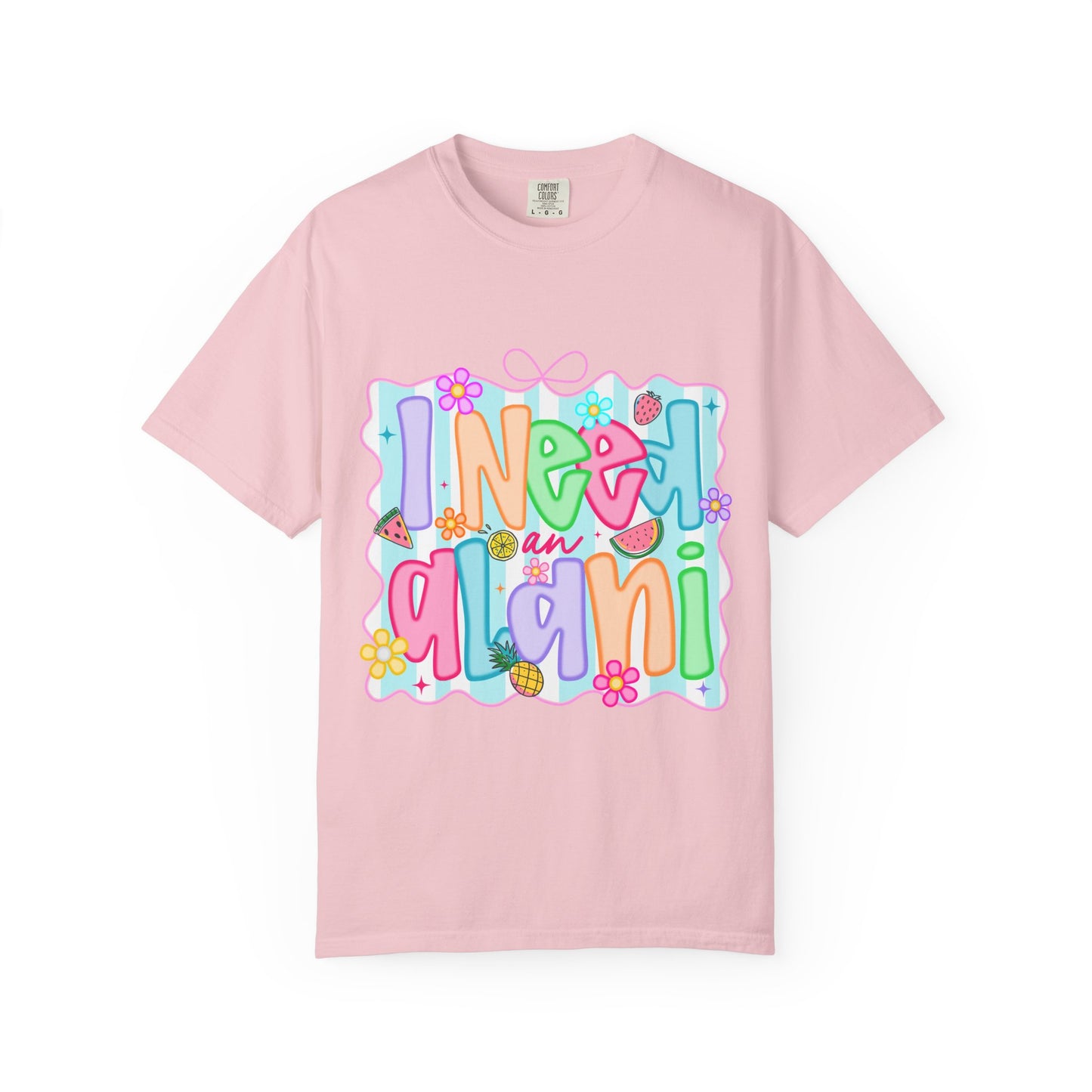 Alani T-Shirt — "I Need an Alaní" Colorful Tee
